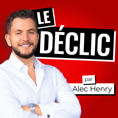 alec henry le déclic podcast